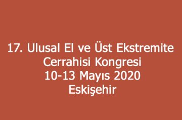 17. Ulusal El ve Üst Ekstremite  Cerrahisi Kongresi